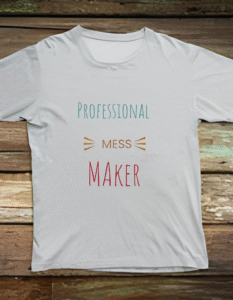 Professional Mess Maker